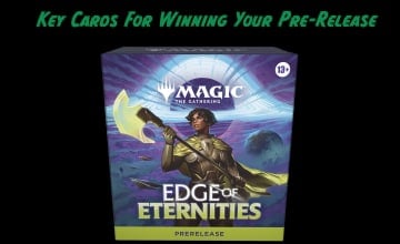 Black background with an Edge of Eternities pre-release kit and a green statement above saying "Key Cards For Winning Your Pre-Release"