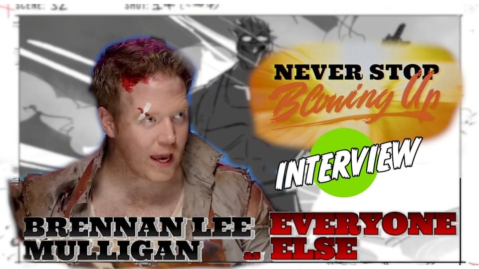 Never Stop Blowing Up Brennan Interview Preview Image